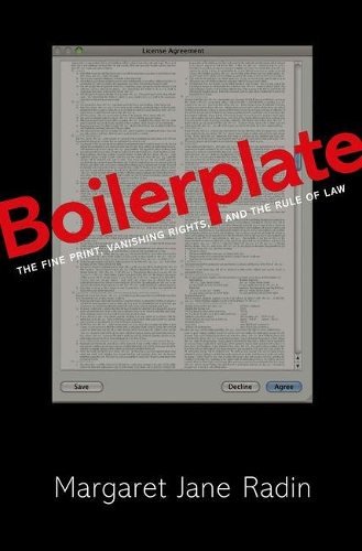 Бумажная книга «Boilerplate: The Fine Print, Vanishing Rights, and the Rule of Law», автор Маргарет Джейн Рейдин - фото №1
