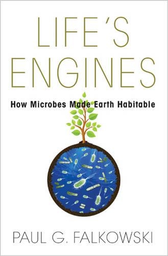 Паперова книга «Life's Engines: How Microbes Made Earth Habitable», автор Пол Г. Фальковскі - фото №1