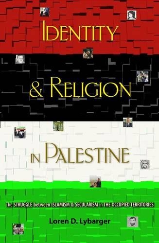 Паперова книга «Identity and Religion in Palestine: The Struggle between Islamism and Secularism in the Occupied Territories», автор Лорен Д. Лайбаргер - фото №1