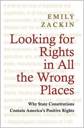 Бумажная книга «Looking for Rights in All the Wrong Places: Why State Constitutions Contain America's Positive Rights», автор Эмили Закин - фото №1