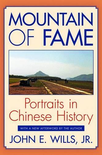 Бумажная книга «Mountain of Fame: Portraits in Chinese History», автор Джон Э. Уиллс - фото №1
