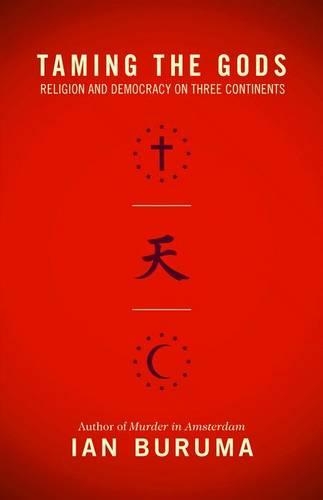 Бумажная книга «Taming the Gods: Religion and Democracy on Three Continents», автор Иэн Бурума - фото №1