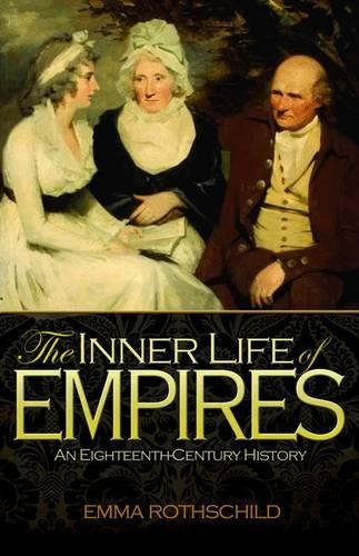 Паперова книга «The Inner Life of Empires: An Eighteenth-Century History», автор Емма Ротшильд - фото №1