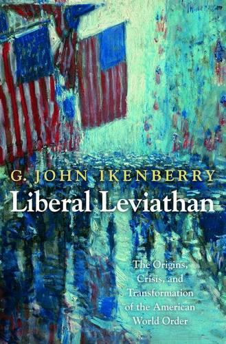 Бумажная книга «Liberal Leviathan: The Origins, Crisis, and Transformation of the American World Order», автор Г. Джон Айкенберри - фото №1