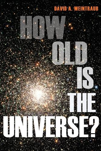 Бумажная книга «How Old Is the Universe?», автор Дэвид А. Вайнтрауб - фото №1