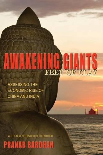 Бумажная книга «Awakening Giants, Feet of Clay: Assessing the Economic Rise of China and India», автор Пранаб Бардхан - фото №1