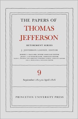 Бумажная книга «The Papers of Thomas Jefferson, Retirement Series, Volume 9: 1 September 1815 to 30 April 1816», автор Томас Джефферсон - фото №1