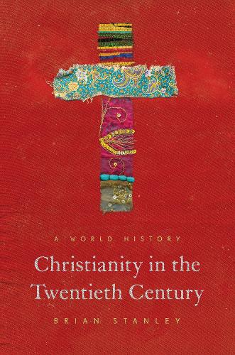 Бумажная книга «Christianity in the Twentieth Century: A World History», автор Брайан Стэнли - фото №1