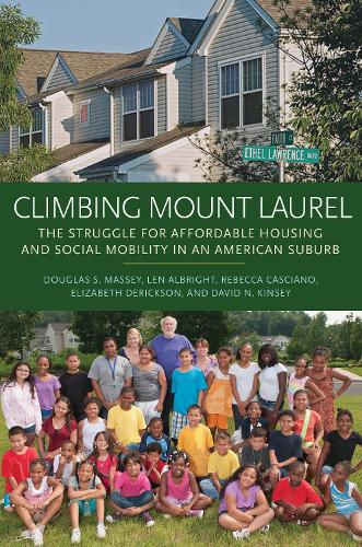 Паперова книга «Climbing Mount Laurel: The Struggle for Affordable Housing and Social Mobility in an American Suburb», авторів Девід Н. Кінсі, Дуглас С. Мессі, Елізабет Деріксон, Лен Олбрайт, Ребекка Касьяно - фото №1