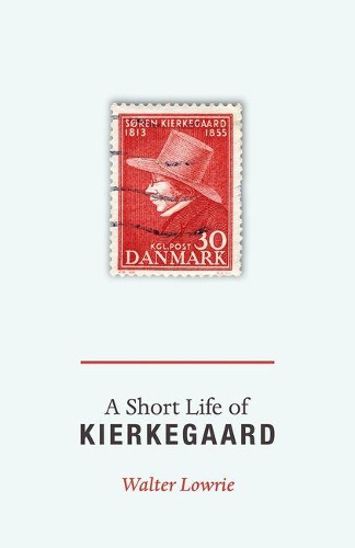 Бумажная книга «A Short Life of Kierkegaard», автор Уолтер Лоури - фото №1