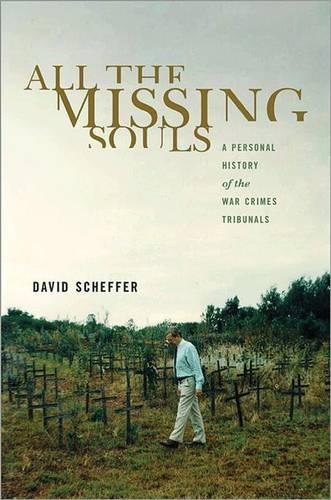 Бумажная книга «All the Missing Souls: A Personal History of the War Crimes Tribunals», автор Дэвид Шеффер - фото №1