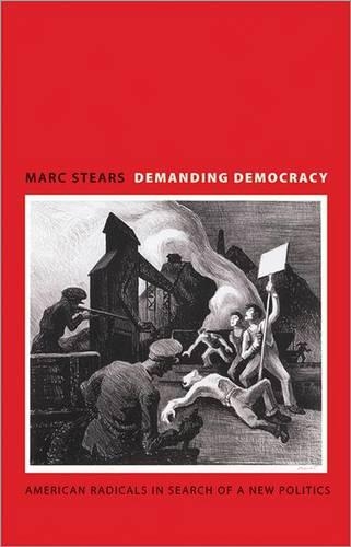 Паперова книга «Demanding Democracy: American Radicals in Search of a New Politics», автор Марк Стірс - фото №1