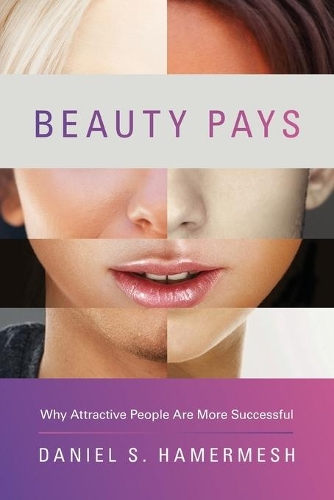 Бумажная книга «Beauty Pays: Why Attractive People Are More Successful», автор Дэниел С. Хамермеш - фото №1
