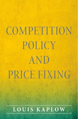Бумажная книга «Competition Policy and Price Fixing», автор Луис Каплоу - фото №1