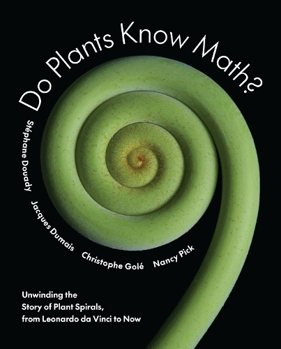 Бумажная книга «Do Plants Know Math?: Unwinding the Story of Plant Spirals, from Leonardo da Vinci to Now», автор Нэнси Пик - фото №1