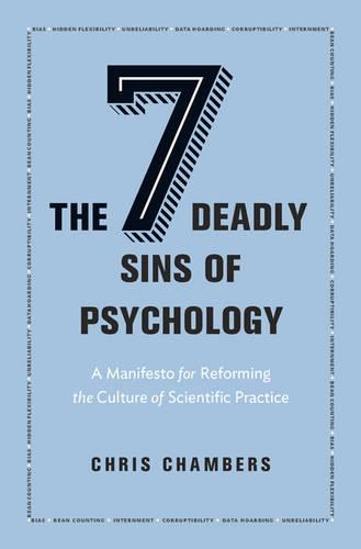 Бумажная книга «The Seven Deadly Sins of Psychology: A Manifesto for Reforming the Culture of Scientific Practice», автор Крис Чемберс - фото №1