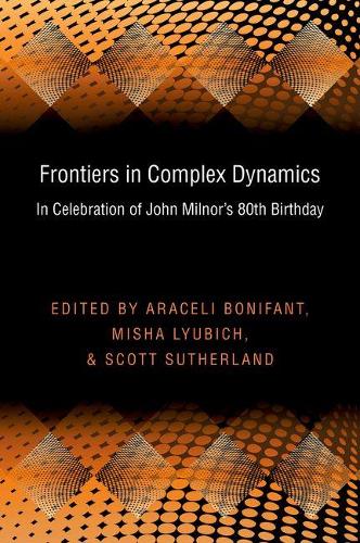 [object Object] «Frontiers in Complex Dynamics: In Celebration of John Milnor's 80th Birthday (PMS-51)», авторів Араселі Боніфант, Міша Любич, Скотт Сазерленд - фото №1