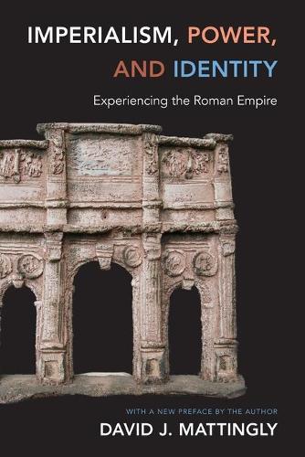 Паперова книга «Imperialism, Power, and Identity: Experiencing the Roman Empire», автор Девід Дж. Маттінглі - фото №1