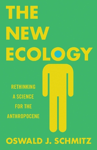 Паперова книга «The New Ecology: Rethinking a Science for the Anthropocene», автор Освальд Й. Шмітц - фото №1