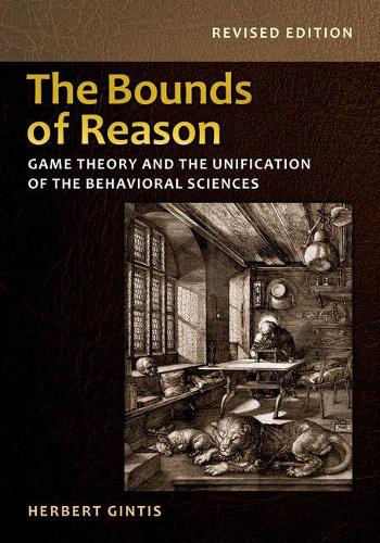 Паперова книга «The Bounds of Reason: Game Theory and the Unification of the Behavioral Sciences - Revised Edition», автор Герберт Ґінтіс - фото №1