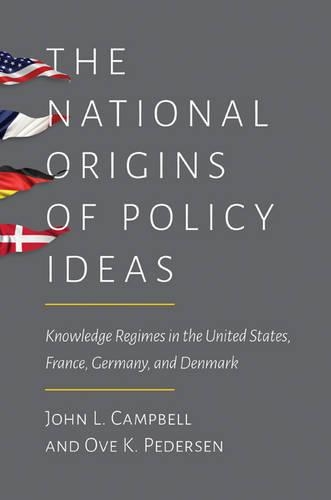 Бумажная книга «The National Origins of Policy Ideas: Knowledge Regimes in the United States, France, Germany, and Denmark», авторов Джон Л. Кэмпбелл, Ове К. Педерсен - фото №1