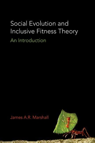 Бумажная книга «Social Evolution and Inclusive Fitness Theory: An Introduction», автор Джеймс А. Р. Маршалл - фото №1