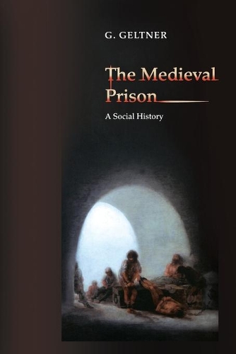 Паперова книга «The Medieval Prison: A Social History», автор Г. Гельтнер - фото №1