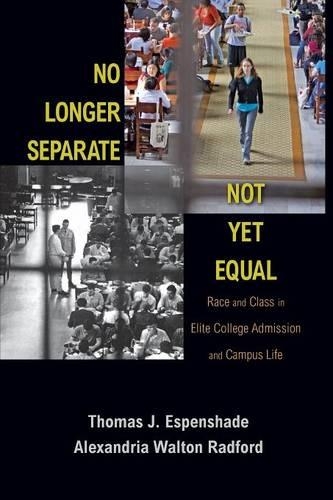 Паперова книга «No Longer Separate, Not Yet Equal: Race and Class in Elite College Admission and Campus Life», авторів Александрія Волтон Редфорд, Томас Дж. Еспеншейд - фото №1
