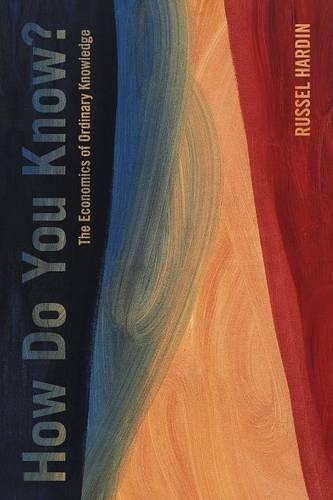 Бумажная книга «How Do You Know?: The Economics of Ordinary Knowledge», автор Рассел Хардин - фото №1