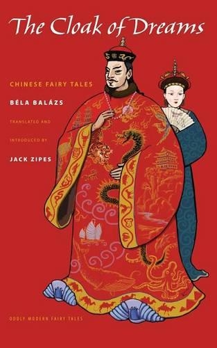 Бумажная книга «The Cloak of Dreams: Chinese Fairy Tales», автор Бела Балаш - фото №1