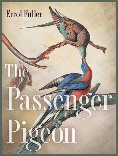 Паперова книга «The Passenger Pigeon», автор Еррол Фуллер - фото №1