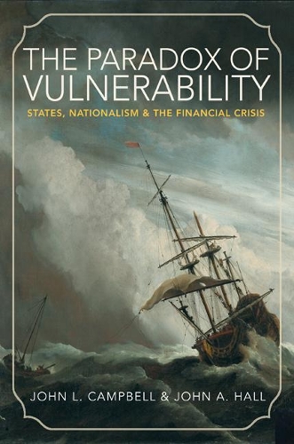 Бумажная книга «The Paradox of Vulnerability: States, Nationalism, and the Financial Crisis», авторов Джон А. Холл, Джон Л. Кэмпбелл - фото №1