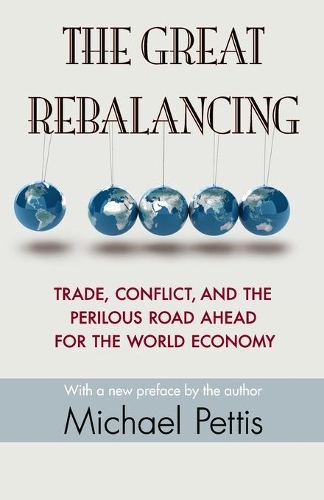 Бумажная книга «The Great Rebalancing: Trade, Conflict, and the Perilous Road Ahead for the World Economy - Updated Edition» - фото №1