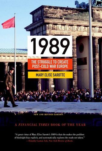 Бумажная книга «1989: The Struggle to Create Post-Cold War Europe - Updated Edition», автор Мэри Элиз Саротте - фото №1