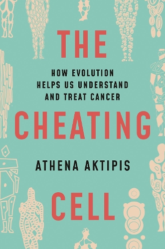 Паперова книга «The Cheating Cell: How Evolution Helps Us Understand and Treat Cancer», автор Афіна Актіпіс - фото №1