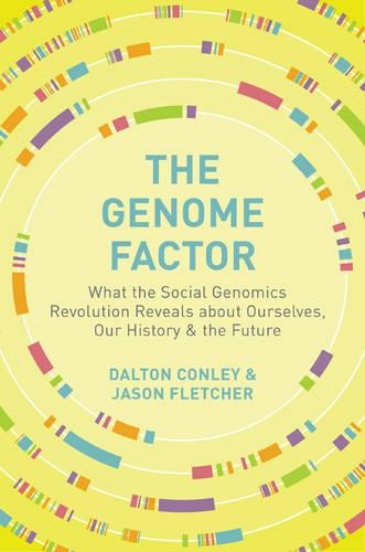 Бумажная книга «The Genome Factor: What the Social Genomics Revolution Reveals about Ourselves, Our History, and the Future», авторов Далтон Конли, Джейсон Флетчер - фото №1