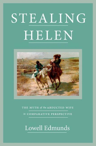 Бумажная книга «Stealing Helen: The Myth of the Abducted Wife in Comparative Perspective», автор Лоуэлл Эдмундс - фото №1