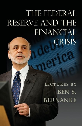 Бумажная книга «The Federal Reserve and the Financial Crisis», автор Бен С. Бернанке - фото №1