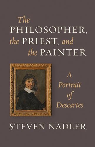Паперова книга «The Philosopher, the Priest, and the Painter: A Portrait of Descartes», автор Стефен Надлер - фото №1