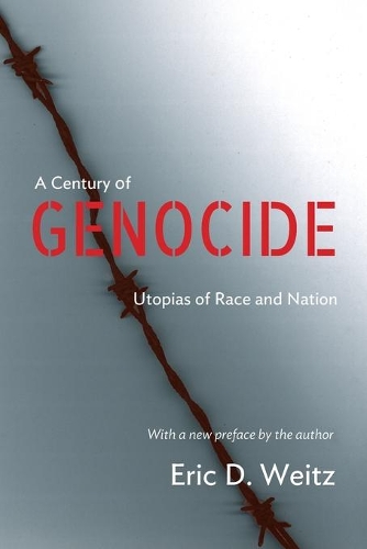Бумажная книга «A Century of Genocide: Utopias of Race and Nation - Updated Edition», автор Эрик Д. Вайц - фото №1