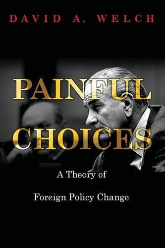 Бумажная книга «Painful Choices: A Theory of Foreign Policy Change», автор Дэвид А. Уэлч - фото №1