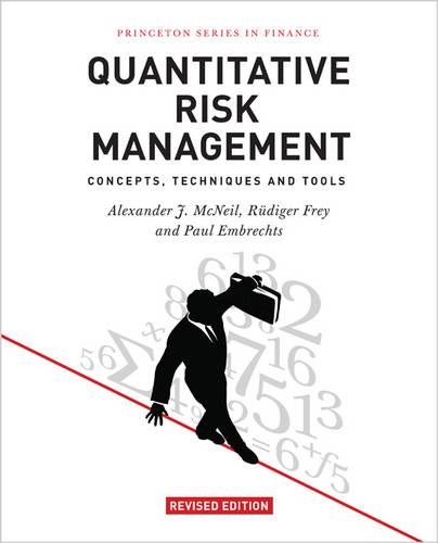 Паперова книга «Quantitative Risk Management: Concepts, Techniques and Tools - Revised Edition», авторів Александр Дж. МакНіл, Пол Ембрехтс, Рюдігер Фрей - фото №1