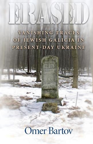 Бумажная книга «Erased: Vanishing Traces of Jewish Galicia in Present-Day Ukraine», автор Омер Бартов - фото №1