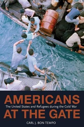 Бумажная книга «Americans at the Gate: The United States and Refugees during the Cold War», автор Карл Дж. Бон Темпо - фото №1