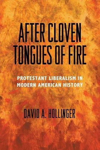Бумажная книга «After Cloven Tongues of Fire: Protestant Liberalism in Modern American History», автор Дэвид А. Холлингер - фото №1