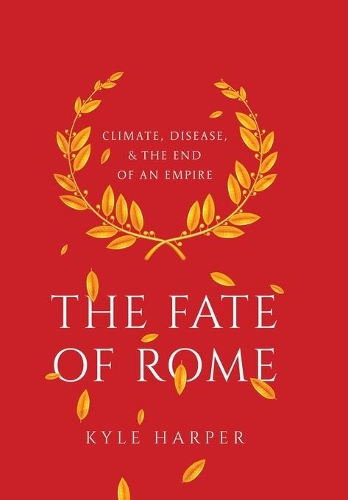 Бумажная книга «The Fate of Rome: Climate, Disease, and the End of an Empire», автор Кайл Харпер - фото №1