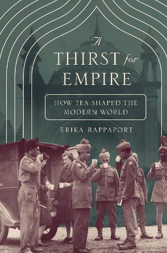 Паперова книга «A Thirst for Empire: How Tea Shaped the Modern World», автор Еріка Раппапорт - фото №1