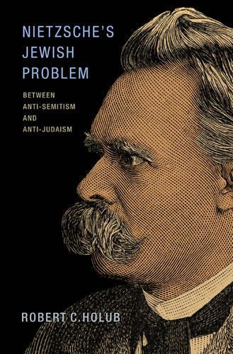 Бумажная книга «Nietzsche's Jewish Problem: Between Anti-Semitism and Anti-Judaism», автор Роберт К. Холуб - фото №1