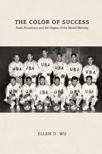 Паперова книга «The Color of Success: Asian Americans and the Origins of the Model Minority», автор Еллен Д. Ву - фото №1