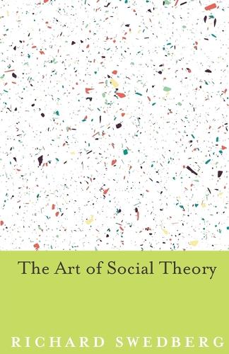 Бумажная книга «The Art of Social Theory», автор Ричард Сведберг - фото №1